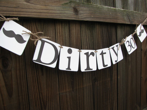 Dirty Thirty Banner for 30th Birthday!