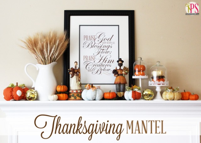 Praise God Thanksgiving Mantel Decor