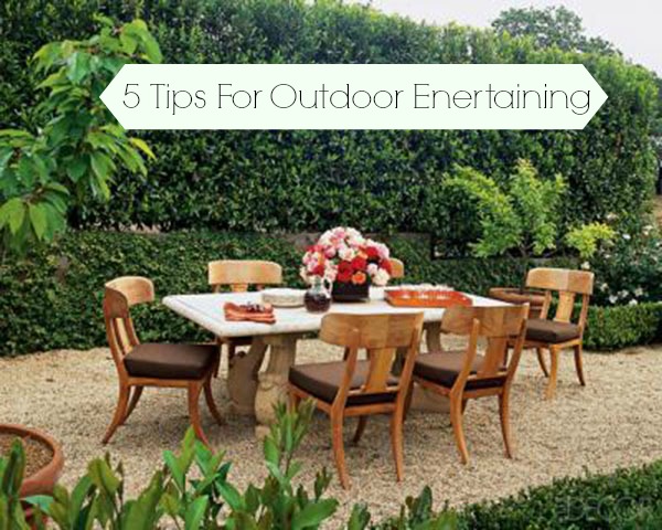 5 tips for outdoor entertaining