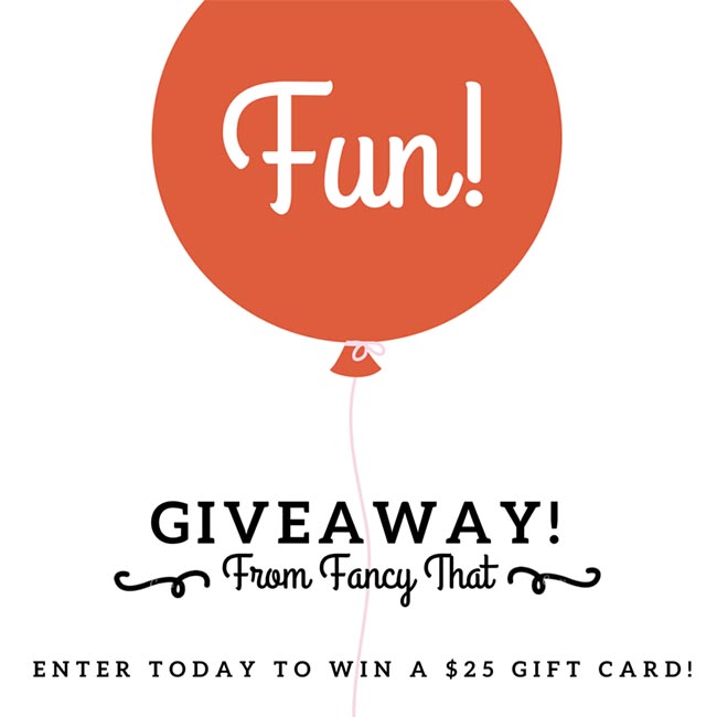 Giveaway From Fancy That, Win A $25 Giftcard!