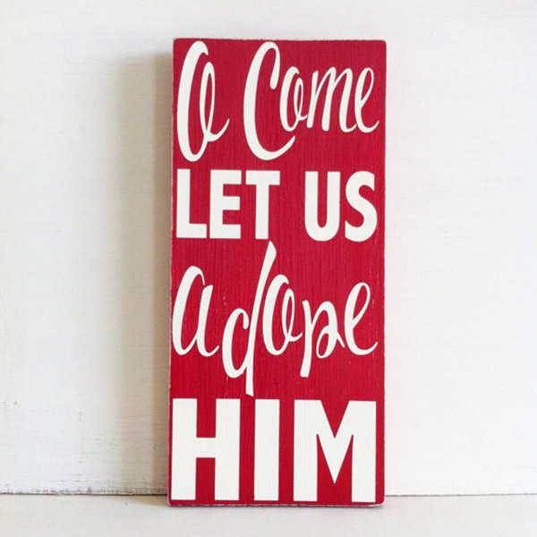 O come Let us adore him rustic christmas sign
