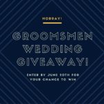 Horray Groomsmen Wedding Giveaway!