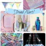 Trend Alert! Iridescent and holographic Parties