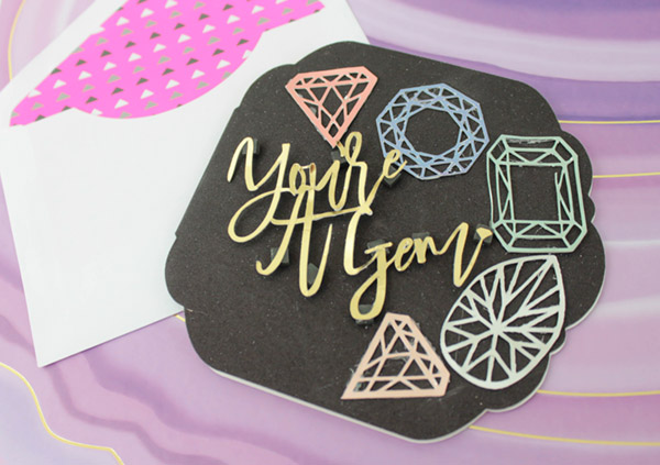 Make your own Youre a gem card! -See how on B. lovely Events