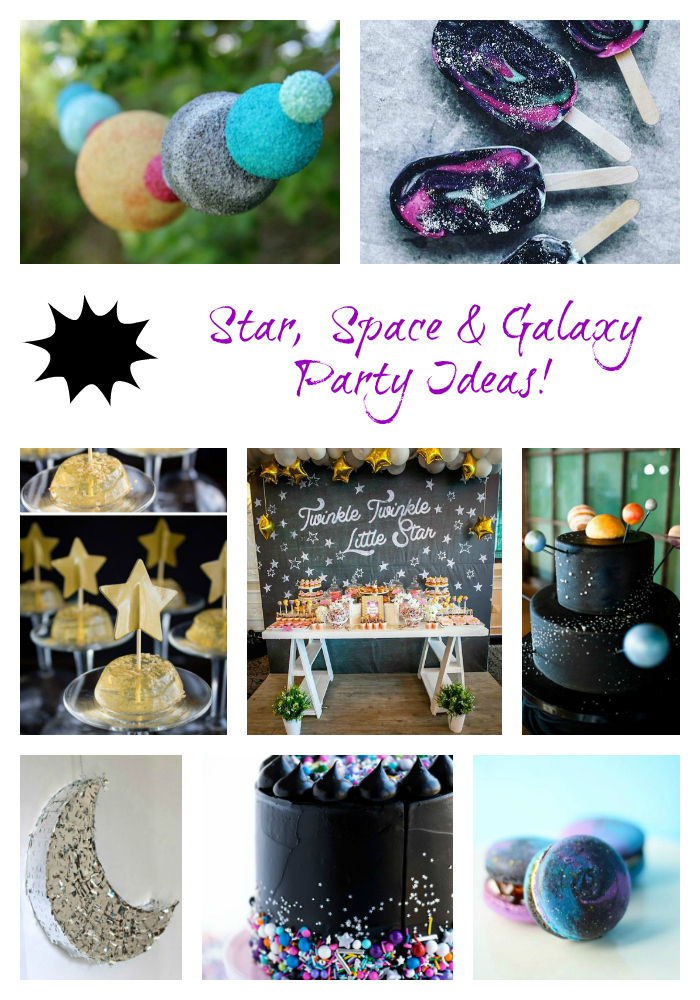 Star Space and Galaxy Party Ideas!