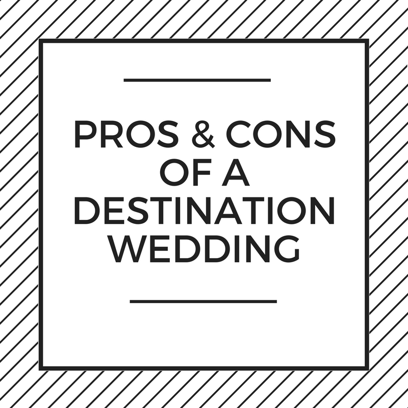 Pros and cons for a destination wedding- B. Lovely Events